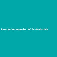 Besorgniserregender Wolle-Handschuh