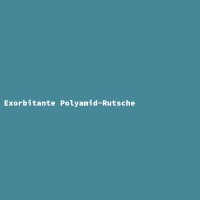 Exorbitante Polyamid-Rutsche