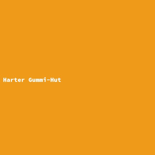 Harter Gummi-Hut