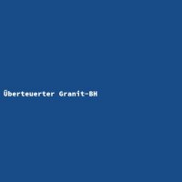 Überteuerter Granit-BH